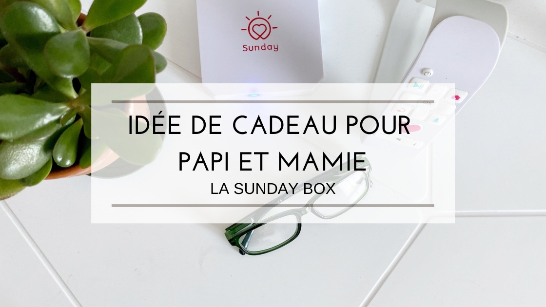 Idée de cadeau pour les grands-parents : la Sunday Box